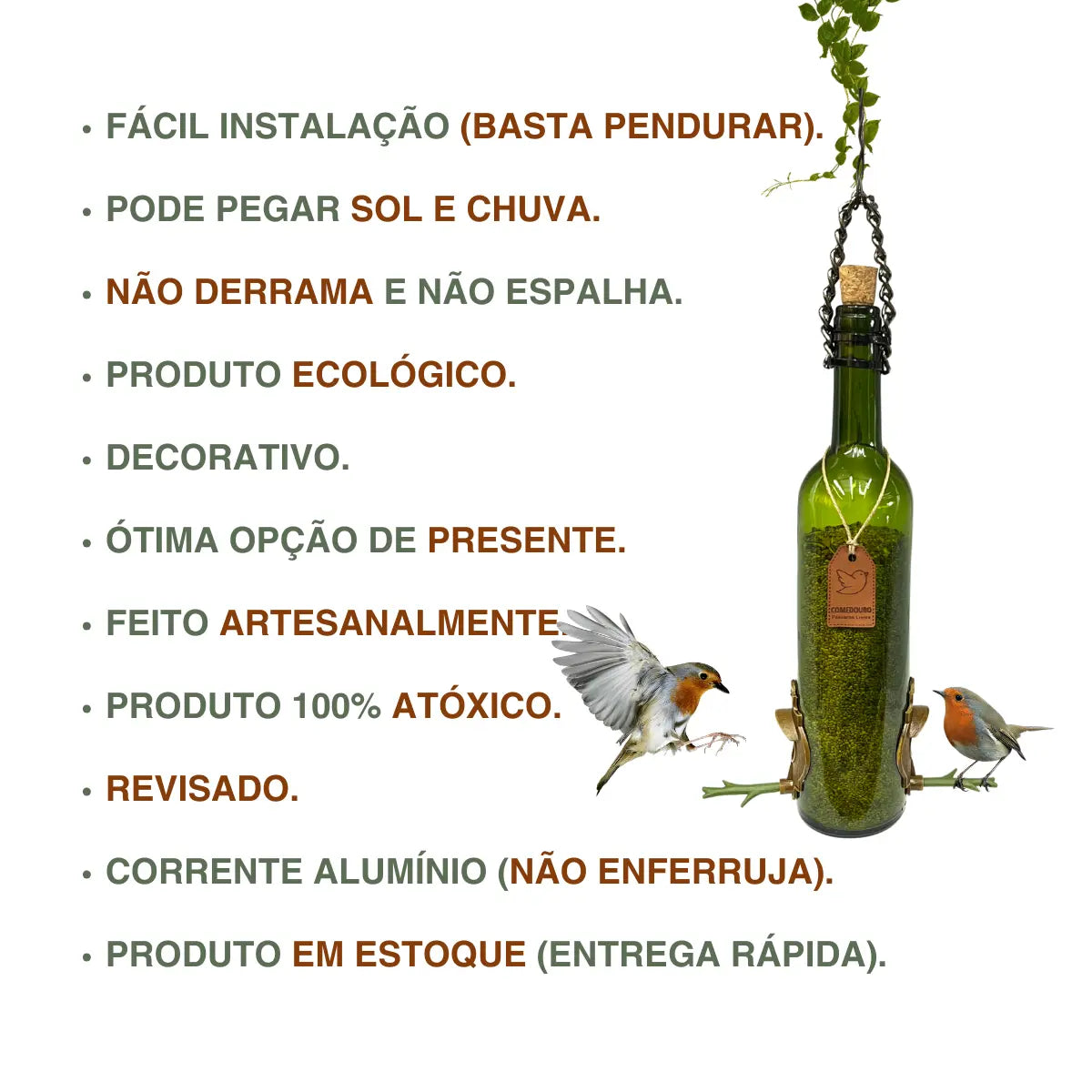 Comedouro Pássaros Livres. Vinho Verde